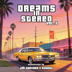 Jah Guevara & Kuratii - Dreams In Stereo Vol. 3 (Digital Album)