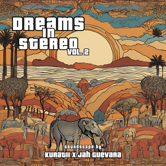 Jah Guevara & Kuratii - Dreams In Stereo Vol.2 (Digital Album)